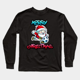 Santa Claus Soccer Lovers  - Merry Christmas Futball Football - Winter Graphic Graffiti Art - Holiday Gift Long Sleeve T-Shirt